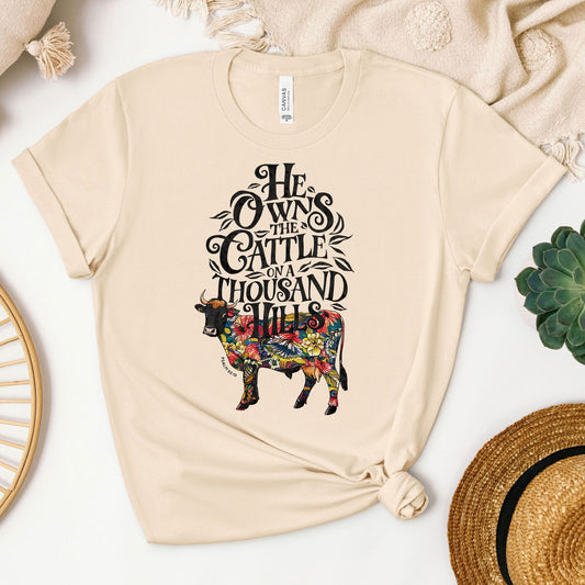 He Owns The Cattle On A Thousand Hills Tee - Heaven Bound Co Christian t-shirts and faith based apparel for teens and adults.